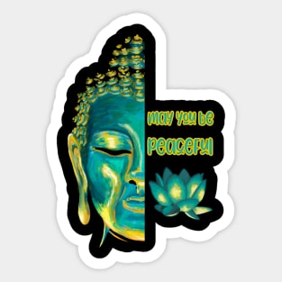 May You Be Peaceful Lovingkindness Metta Buddha Art Sticker